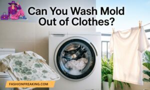 Can You Wash Mold Out of Clothes